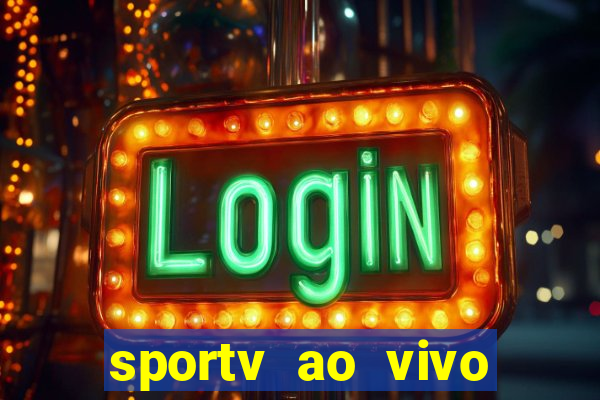 sportv ao vivo online multi